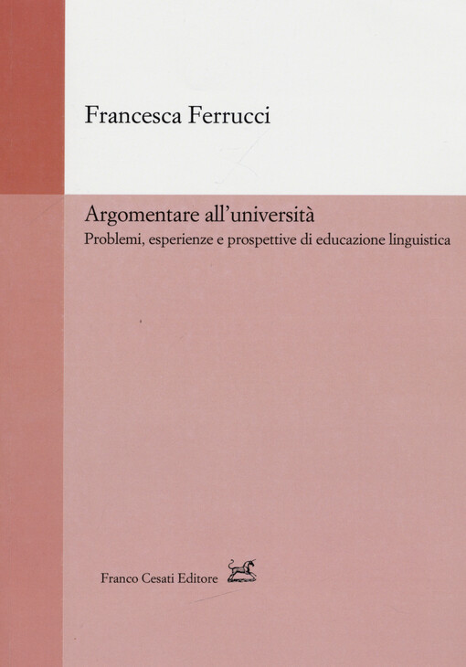 Argomentare all'università : problemi, esperienze e prospettive di educazione linguistica