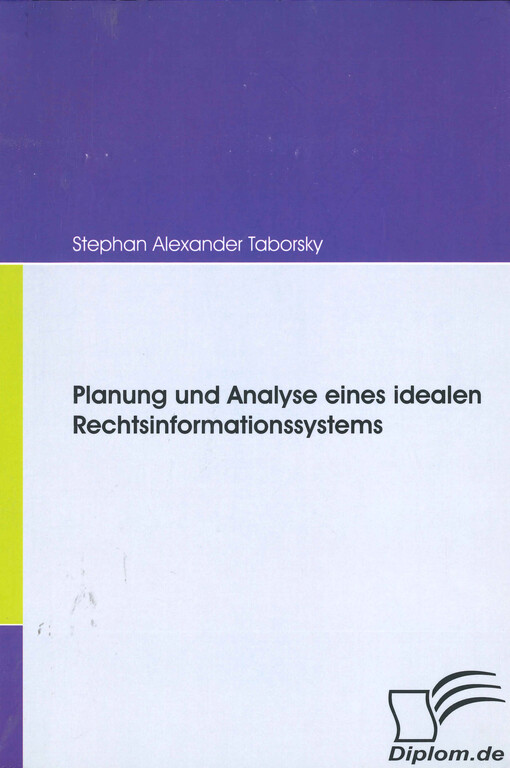 Planung und Analyse eines idealen Rechtsinformationssystems