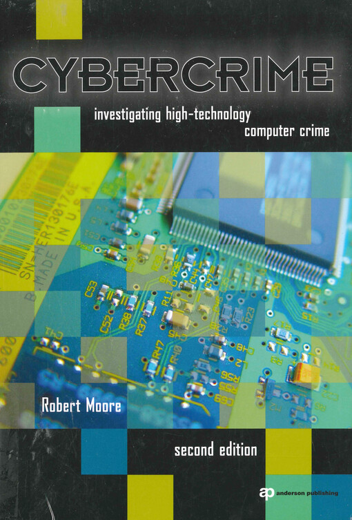 Cybercrime : investigating high-technology computer crime
