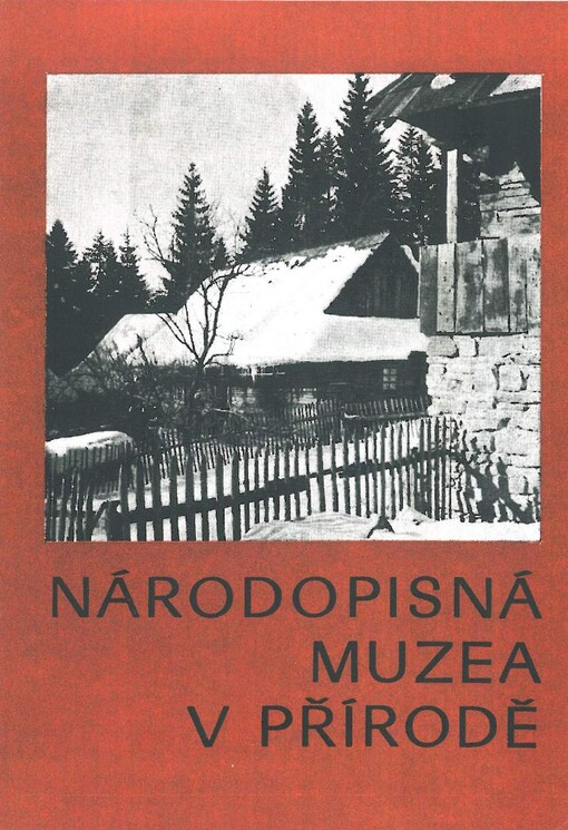 Národopisná muzea v přírodě :Teoretická a metodická východiska k realizaci