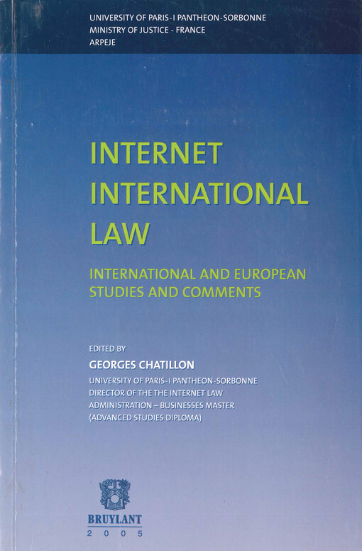 Internet international law : international and European studies and comments : international colloquium 19-20 November 2001 Paris