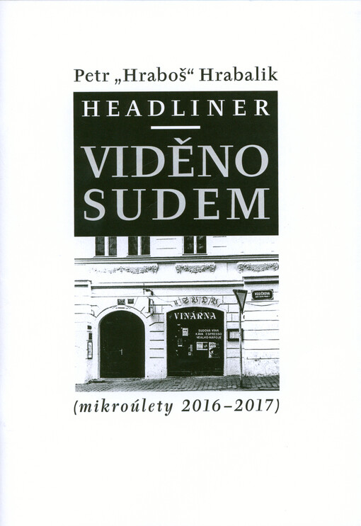 Viděno sudem : headliner : (mikroúlety 2016-2017)