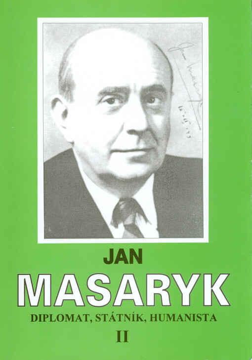 Jan Masaryk - diplomat, státník, humanista : sborník II.