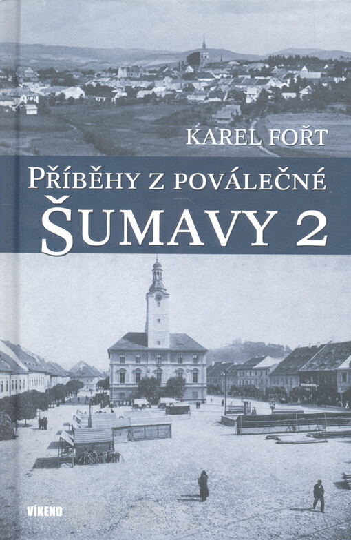Příběhy z poválečné Šumavy 2