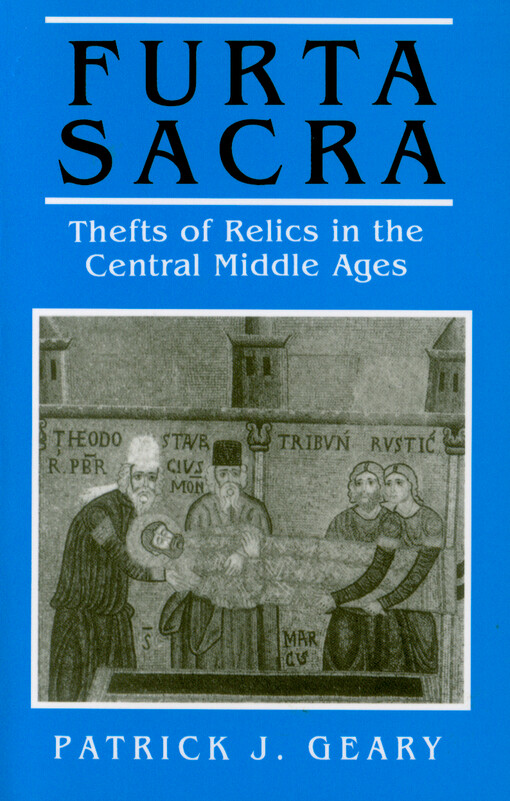 Furta sacra : thefts of relics in the central Middle Ages