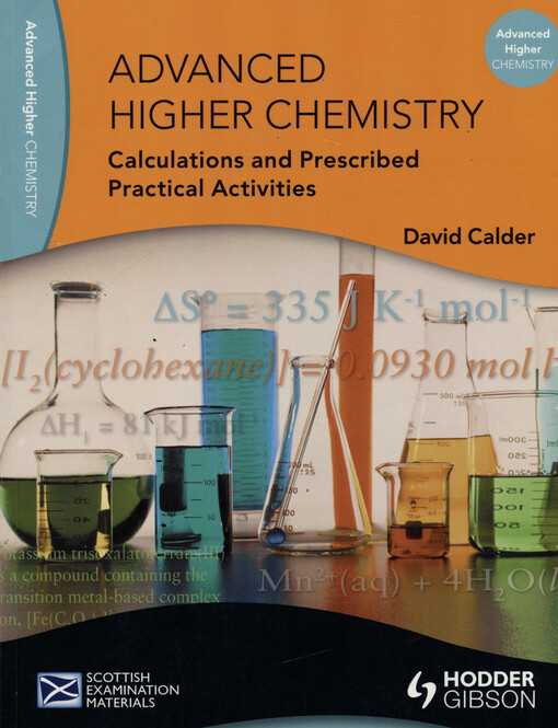 Advanced higher chemistry : calculations and prescribed practical activities