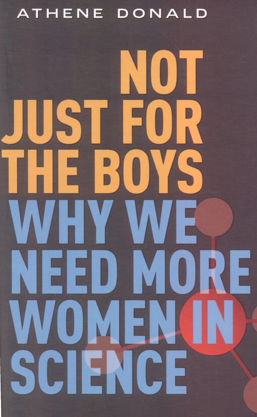 Not just for the boys : why we need more women in science