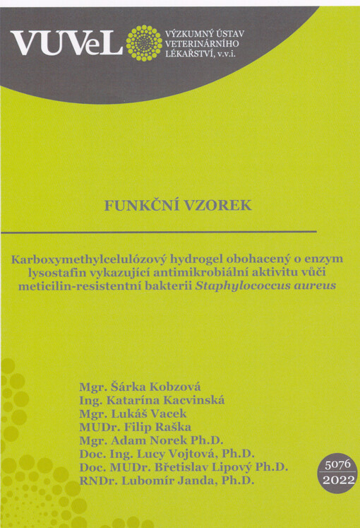 Karboxymethylcelulózový hydrogel obohacený o enzym lysostafin vykazující antimikrobiální aktivitu vůči meticilin-resistentní bakterii Staphylococcus aureus