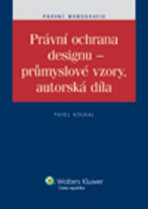 Právní ochrana designu - průmyslové vzory, autorská díla