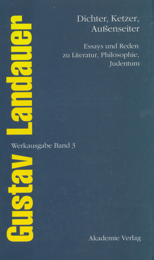 Dichter, Ketzer, Außenseiter : Essays und Reden zu Literatur, Philosophie, Judentum