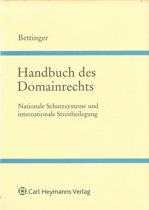 Handbuch des Domainrechts : nationale Schutzsysteme und internationale Streitbeilegung
