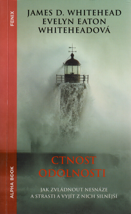 Ctnost odolnosti: jak zvládnout nesnáze a strasti a vyjít z nich silnější