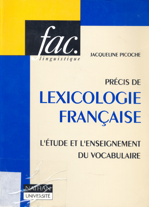 Précis de lexicologie française : l'étude et l'enseignement du vocabulaire, nouvelle édition revue et mise a jour