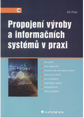 Propojení výroby a informačních systémů v praxi  (odkaz v elektronickém katalogu)