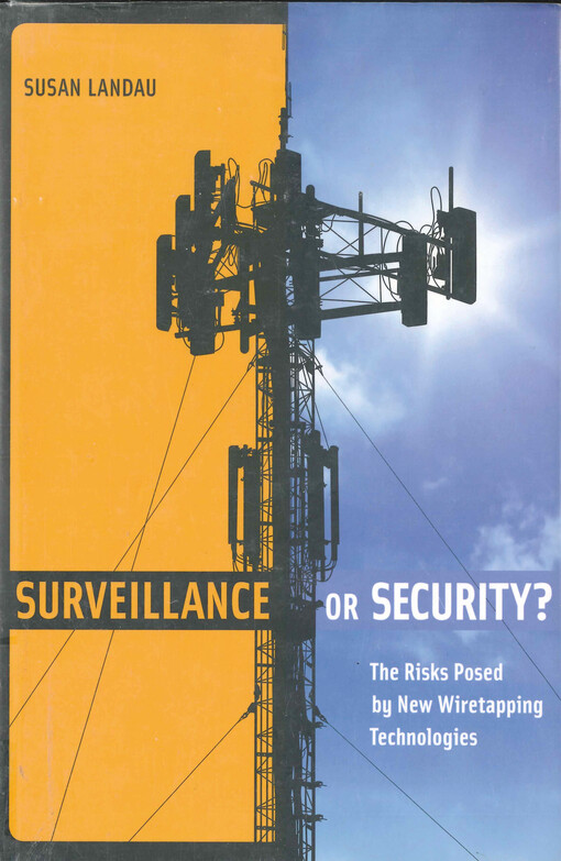 Surveillance or security? : the risks posed by new wiretapping technologies