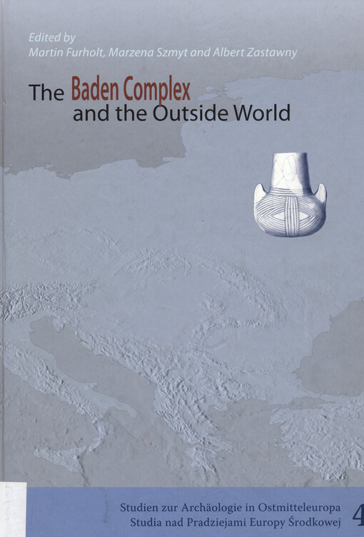 The Baden complex and the outside world : proceedings of the 12th annual meeting of the EAA in Cracow, 19-24th September 2006
