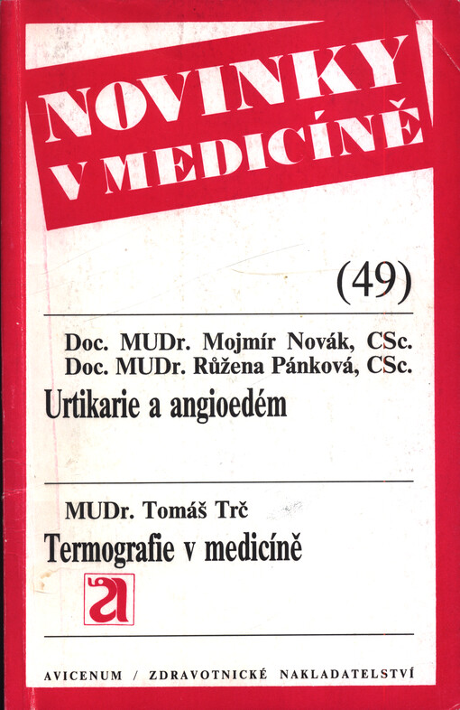 Urtikarie a angioedém : klinický obraz, etiopatogeneze, klasifikace a léčba