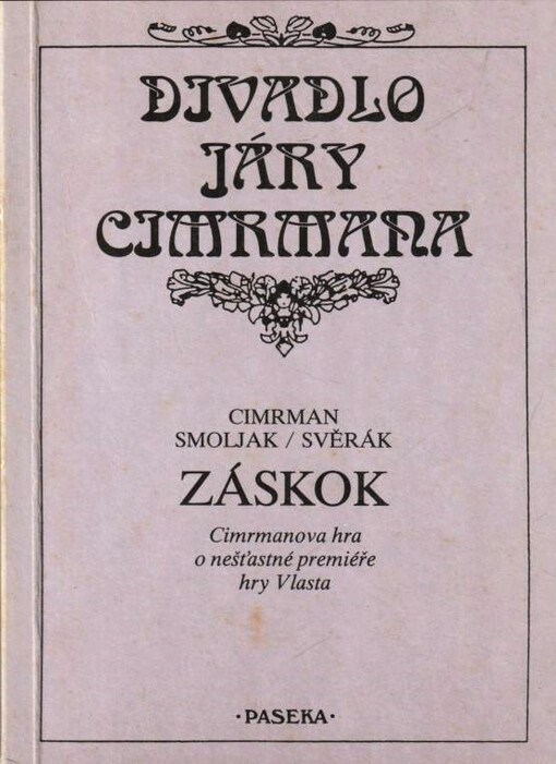 Záskok : Cimrmanova hra o nešťastné premiéře hry Vlasta
