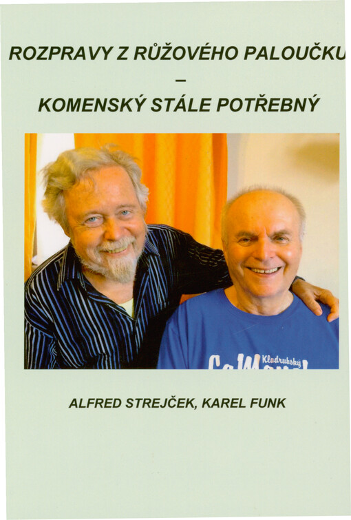 Rozpravy z Růžového paloučku - Komenský stále potřebný