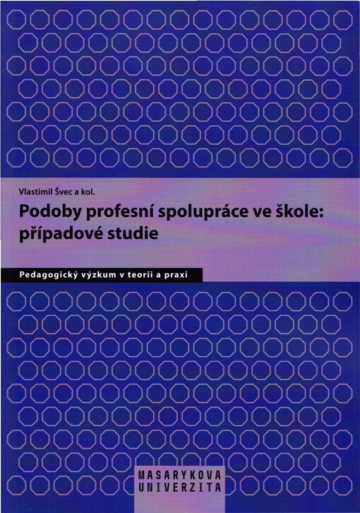 Podoby profesní spolupráce ve škole : případové studie