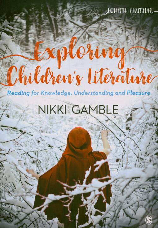 Exploring children's literature : reading for knowledge, understanding and pleasure