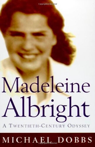 Madeleine Albright: A twentieth-century odyssey