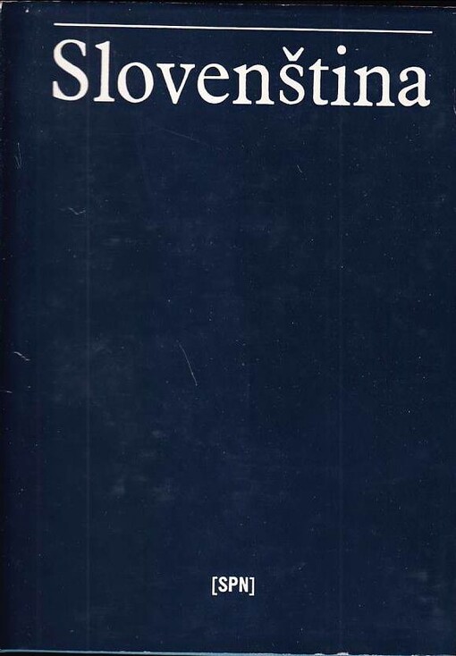 Slovenština :Celost. vysokošk. učebnice pro studující českého jazyka, 1. vyd.