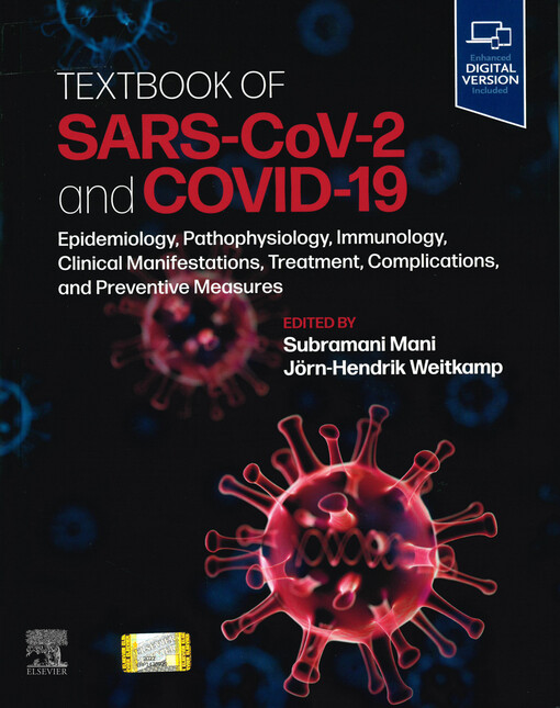 Textbook of SARS-CoV-2 and COVID-19 : epidemiology, etiopathogenesis, immunology, clinical manifestations, treatment, complications, and preventive measures