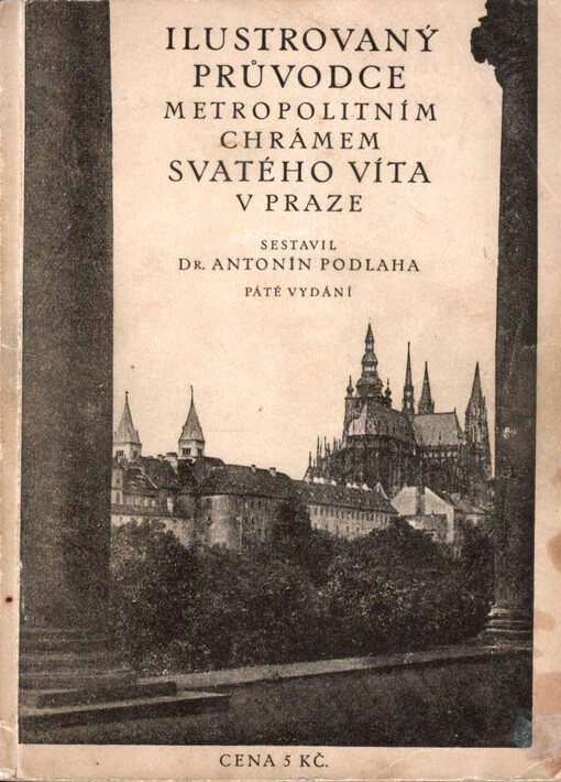 Ilustrovaný průvodce metropolitním chrámem svatého Víta v Praze