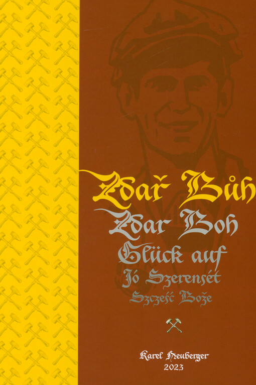 Zdař Bůh = Zdar Boh = Glück auf = Jó szerensét = Szcześć Bože