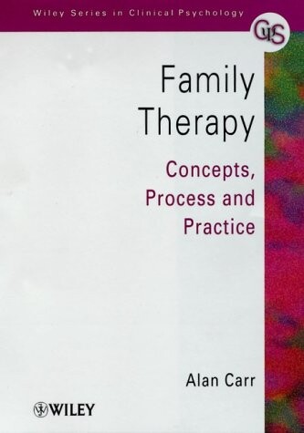 Family Therapy: Concepts, Process and Practice (Wiley Series in Clinical Psychology)