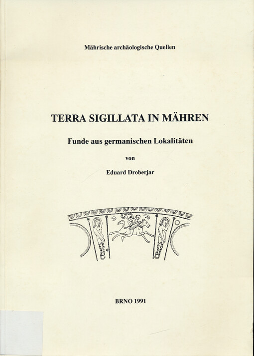 Terra sigillata in Mähren : Funde aus germanischen Lokalitäten