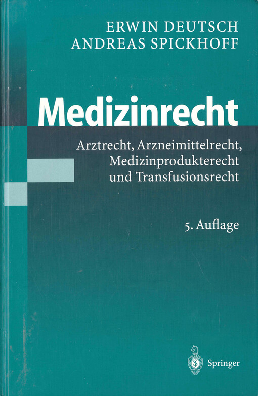 Medizinrecht : Arztrecht, Arzneimittelrecht, Medizinprodukterecht und Transfusionsrecht