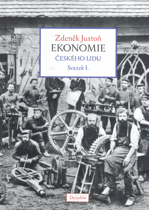 Ekonomie českého lidu : eseje z antropologické ekonomie. Svazek I.