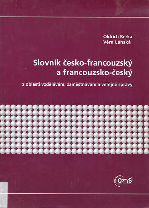 Slovník česko-francouzský a francouzsko-český z oblasti vzdělávání, zaměstnávání a veřejné správy