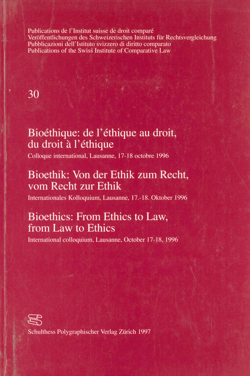 Bioéthique: de l'éthique au droit, du droit a l'ethique : colloque international, Lausanne, 17-18 octobre 1996
