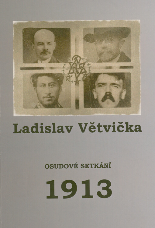 Osudové setkání 1913 : ...důsledky mají někde své začátky...