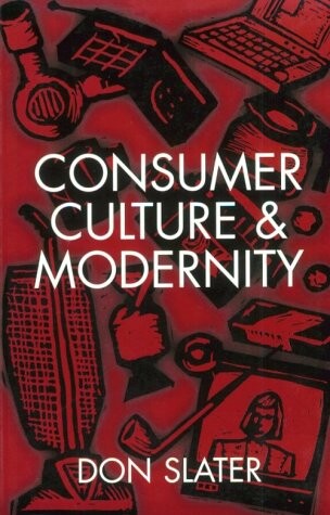 Consumer Culture and Modernity