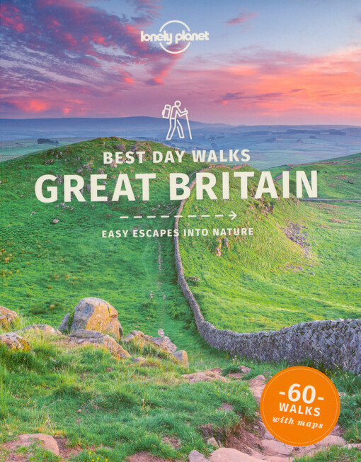 Best day walks Great Britain : easy escapes into nature : 60 walks with maps