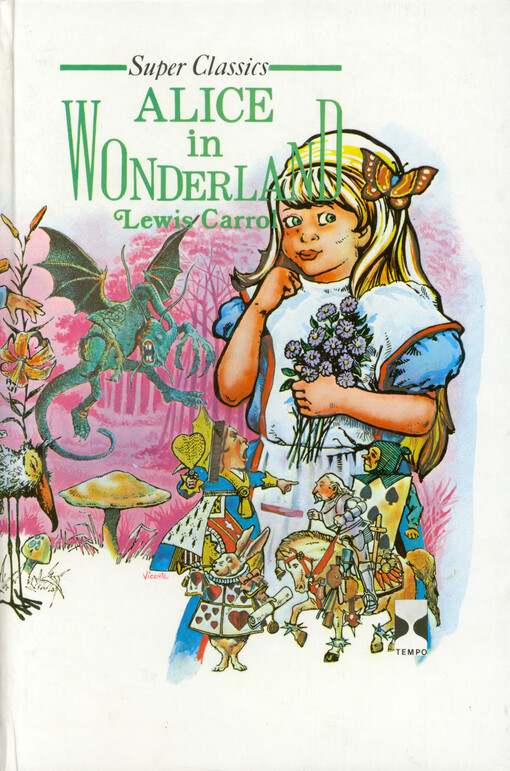 Alice's adventures in Wonderland ; and, Through the looking-glass