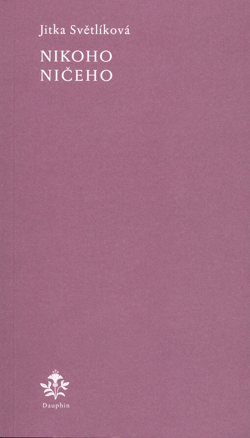 Nikoho ničeho : básně z let 2017-2022