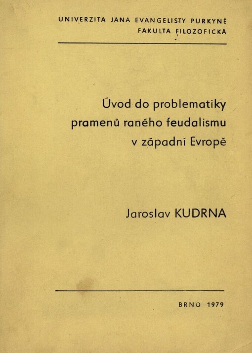 Úvod do problematiky pramenů raného feudalismu v západní Evropě