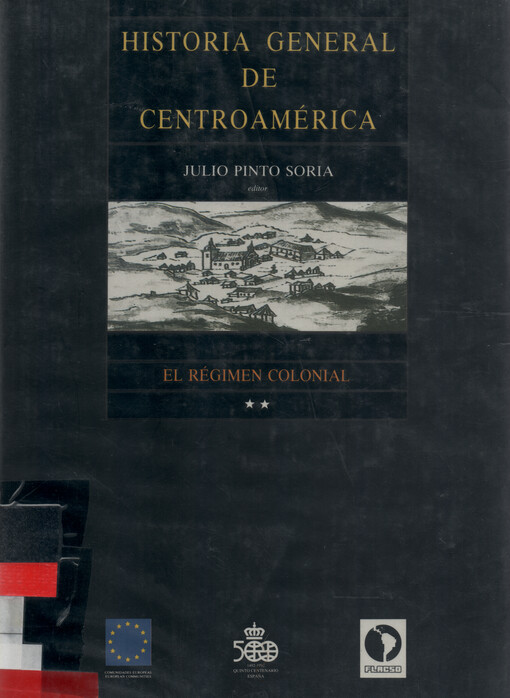 Historia general de Centroamérica. Tomo II, El régimen colonial (1524-1750)