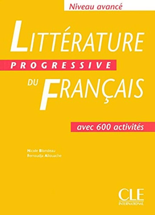 Littérature progressive du français :avec 600 activités : niveau avancé