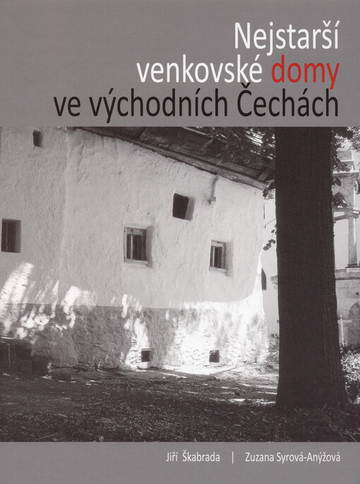 Nejstarší venkovské domy ve východních Čechách