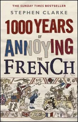 1000 years of annoying the French