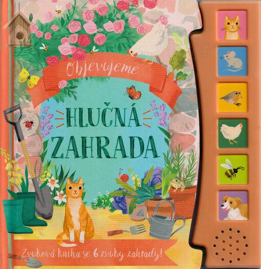 Hlučná zahrada : zvuková kniha se 6 zvuky zahrady!