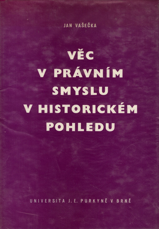 Věc v právním smyslu v historickém pohledu