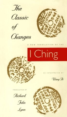 The classic of changes : new translation of the I Ching as interpreted by Wang Bi