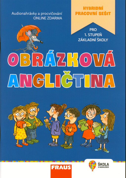 Obrázková angličtina : hybridní pracovní sešit : pro 1. stupeň základních škol